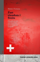 Fast eiendom i Sveits: Håndbok for utenlandske investorer og kjøpere (Norwegian Bokmal Edition) 3690358914 Book Cover