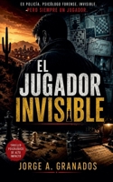 El Jugador Invisible (Spanish Edition) B0H9WPKPN5 Book Cover