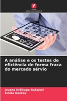 A análise e os testes de eficiência de forma fraca do mercado sérvio 6202980982 Book Cover