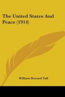 The United States and Peace 1289341699 Book Cover