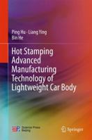 Hot Stamping Advanced Manufacturing Technology of Lightweight Car Body 9811024006 Book Cover