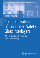 Characterization of Laminated Safety Glass Interlayers: Thermorheology, Crystallinity and Viscoelasticity 3658398205 Book Cover