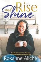 Rise & Shine: 11 Self-Permissions to Step Into Your Power & Experience More Joy B0BLR1WT1C Book Cover