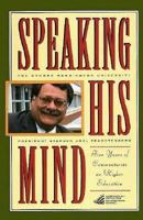 Speaking His Mind: (American Council on Education Oryx Press Series on Higher Education) 0897748859 Book Cover