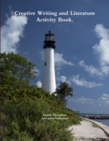 Creative Writing and Literature Activity Book. 1300213272 Book Cover