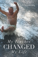 My Teacher Changed My Life 1649520840 Book Cover