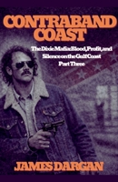 Contraband Coast (The Dixie Mafia: Blood, Profit, and Silence on the Gulf Coast) B0GW14KV2M Book Cover