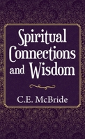 Spiritual Connections and Wisdom 1982268360 Book Cover