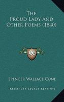The Proud Lady And Other Poems 1437283454 Book Cover