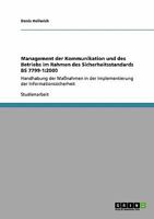 Management der Kommunikation und des Betriebs im Rahmen des Sicherheitsstandards BS 7799-1: 2000:Handhabung der Maßnahmen in der Implementierung der Informationssicherheit 3640326040 Book Cover