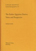 The Earlier Egyptian Passive: Voice and Perspective 3943955141 Book Cover