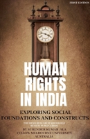 Human Rights in India: Exploring Social Foundations and Constructs B0DV3G2DQ2 Book Cover