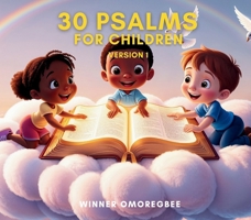 30 Psalms for Children: Prayers & Powerful Psalms for Children 1068387904 Book Cover