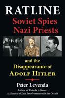 Ratline: Soviet Spies, Nazi Priests, and the Disappearance of Adolf Hitler 0892541970 Book Cover