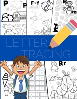 LETTER TRACING: FOR PRESCHOOLERS, ALPHABET WRITING AND COLORING BOOK FOR KIDS B08N98DGQ9 Book Cover
