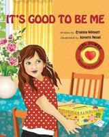 It's Good to Be Me 0615907709 Book Cover