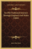 An Old-Fashioned Journey Through England and Wales 1240927576 Book Cover