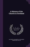 A History of the Church in Scotland 1178933636 Book Cover