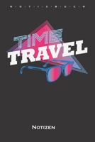 Zeitreise "Time Travel Sonnenbrille Retro Notizbuch: Punkteraster Notizbuch f�r Zeitreise und Science-Fiction Fans 1671133609 Book Cover