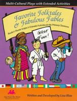 Favorite Folktales and Fabulous Fables: Multicultural Plays With Extended Activities 0964033348 Book Cover