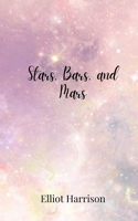 Stars, Bars, and Mars 1805678825 Book Cover