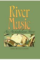 River Music: An Atchafalaya Story 1603442898 Book Cover