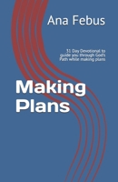Making Plans: 31 Day Devotional to guide you through God’s Path while making plans (Devocionales) B0FB9LSFM6 Book Cover