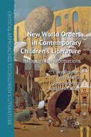 New World Orders in Contemporary Children's Literature: Utopian Transformations 0230020054 Book Cover