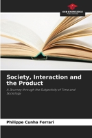 Society, Interaction and the Product 6206997227 Book Cover
