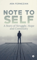Note to Self: A story of struggle, hope and continuity 1645872262 Book Cover