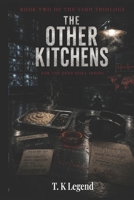 THE OTHER KITCHENS: FOR THE ONES STILL INSIDE (The Meridian Cycle) B0H4LNW4RW Book Cover