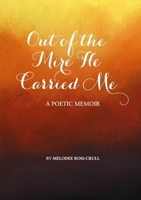 Out of the Mire He Carried Me 1365508927 Book Cover