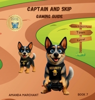 Captain and Skip: Gaming Guide (Dazzle in Dust) 176468673X Book Cover