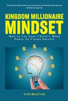 Kingdom Millionaire Mindset 1794806180 Book Cover