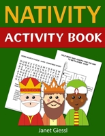 Nativity Activity Book: Bible-Based Activities That Tell the Story of the Miracle of Jesus’ Birth 1711640379 Book Cover
