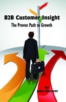 B2B Customer Insight: The Proven Path to Growth 1617359866 Book Cover