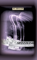 Spinnwind: Ein Roman Vom Erinnern Und Vom Vergessen 3347229339 Book Cover