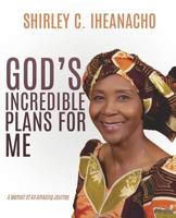 God's Incredible Plans for Me 1498498582 Book Cover