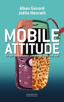 Mobile attitude, ce que les portables ont changé dans nos vies 2012359531 Book Cover