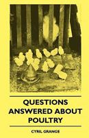 Questions Answered About Poultry 1445509466 Book Cover