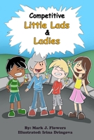 Competitive Little Lads and Ladies B093RZGKXM Book Cover
