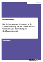 Die Bedeutung von Zoonosen in der Reptilienhaltung f�r das Public Health. �berblick und Bewertung des Gefahrenpotentials 3656743738 Book Cover