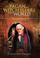 Pagan and Witch Elders of the World : Past and Present B0FG166NY4 Book Cover