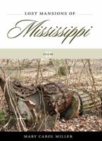 Lost Mansions of Mississippi, Volume II 1604737867 Book Cover