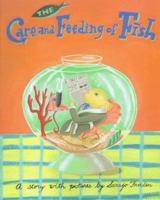 The Care and Feeding of Fish 0395712513 Book Cover