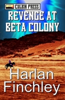 Revenge at Beta Colony B0FK5K3CL6 Book Cover