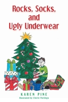 Rocks, Socks, and Ugly Underwear 1098089731 Book Cover