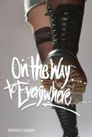 On the Way to Everywhere 1501029657 Book Cover