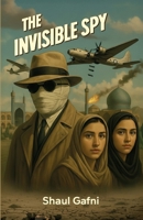 The Invisible Spy B0GGDYBQV1 Book Cover