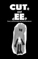 Cute and Deep: A Collection of Poems by Conrad Bromberek 1790626579 Book Cover